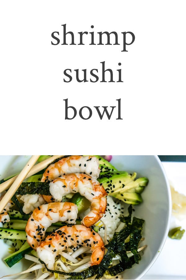 Shrimp Sushi Bowl (gluten-free) · Nourish and Nestle