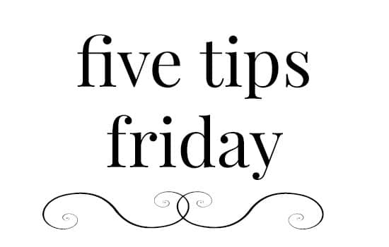 Five Tips Friday #5 : 5 Lifehacks or Tips