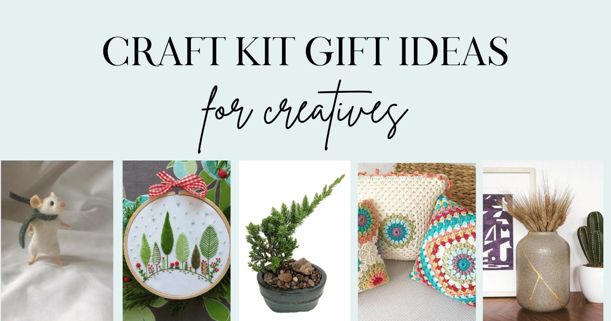 Craft Kits Gift Ideas for Creatives · Nourish and Nestle