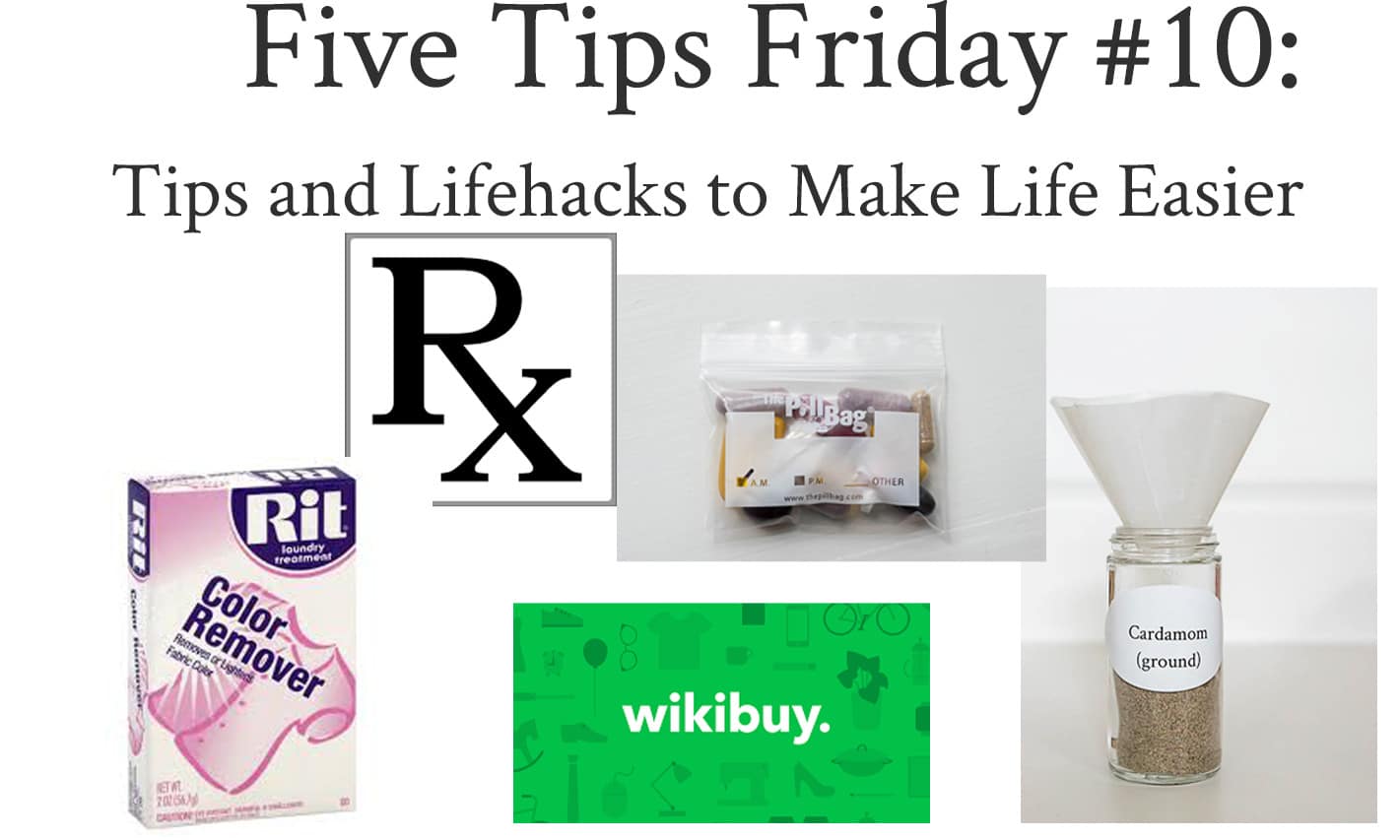 Tips and Lifehacks to Make Life Easier: Five Tips Friday #10