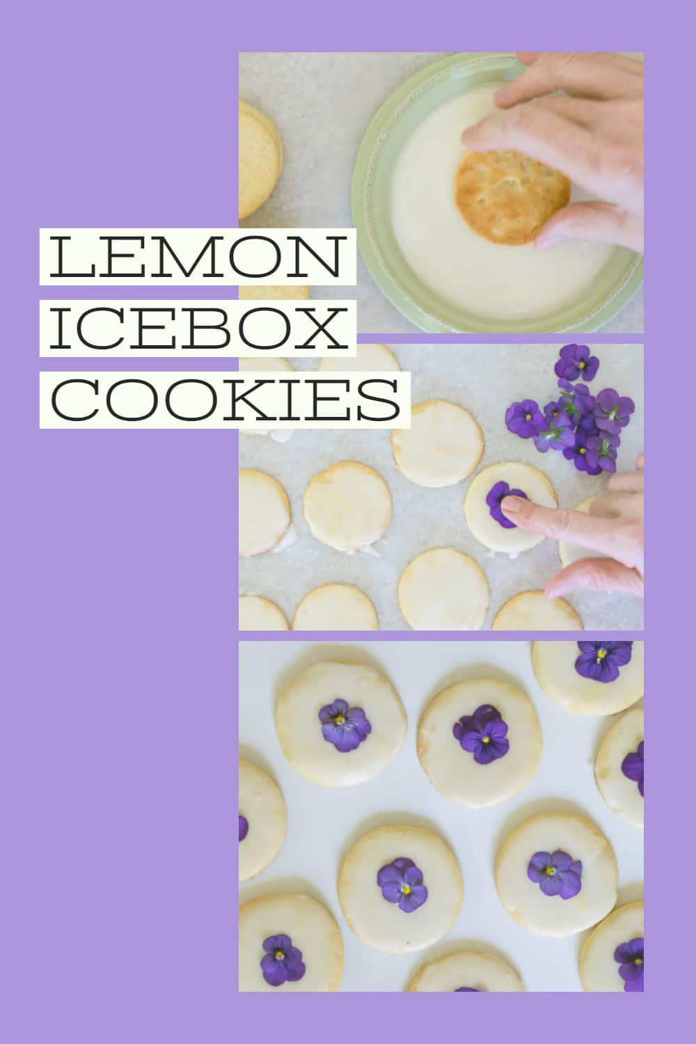 pin showing lemon icebox cookies being dipped in glaze and then having a pansy placed in wet glaze.