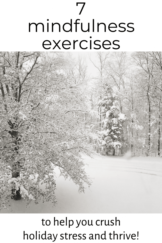 Pin with snowy trees for 7 mindfulness exercises during the holidays