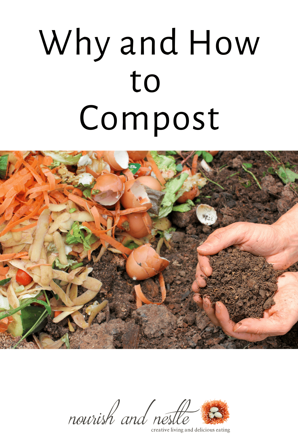 How to Make Compost and Use it · Nourish and Nestle