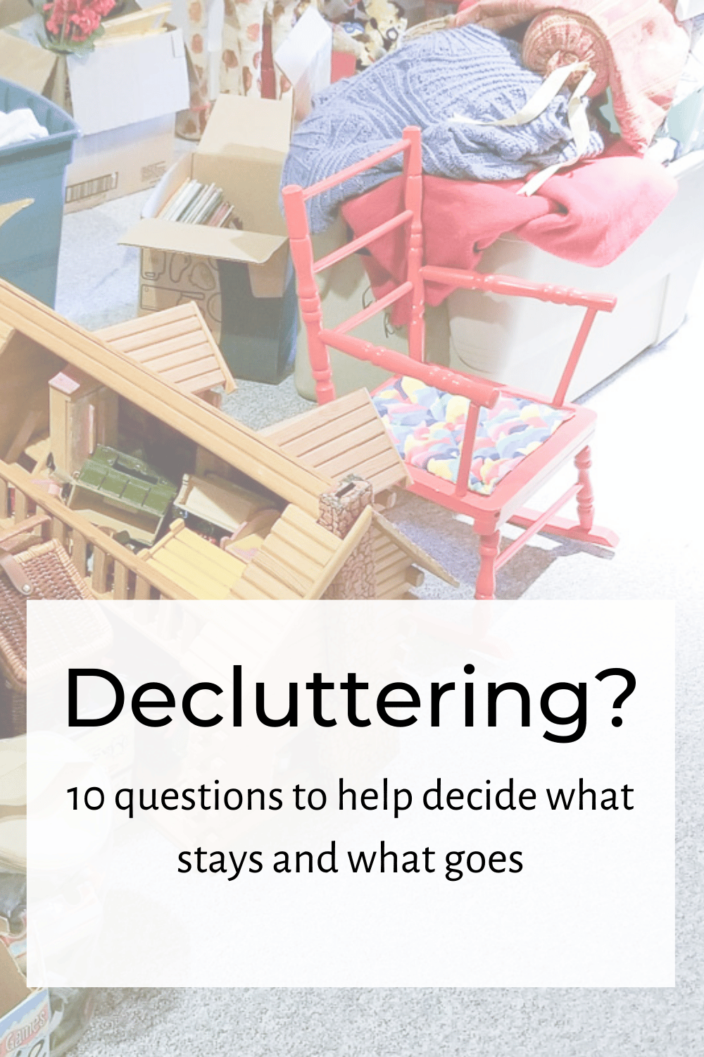 How To Declutter: 10 Questions To Ask Yourself · Nourish And Nestle