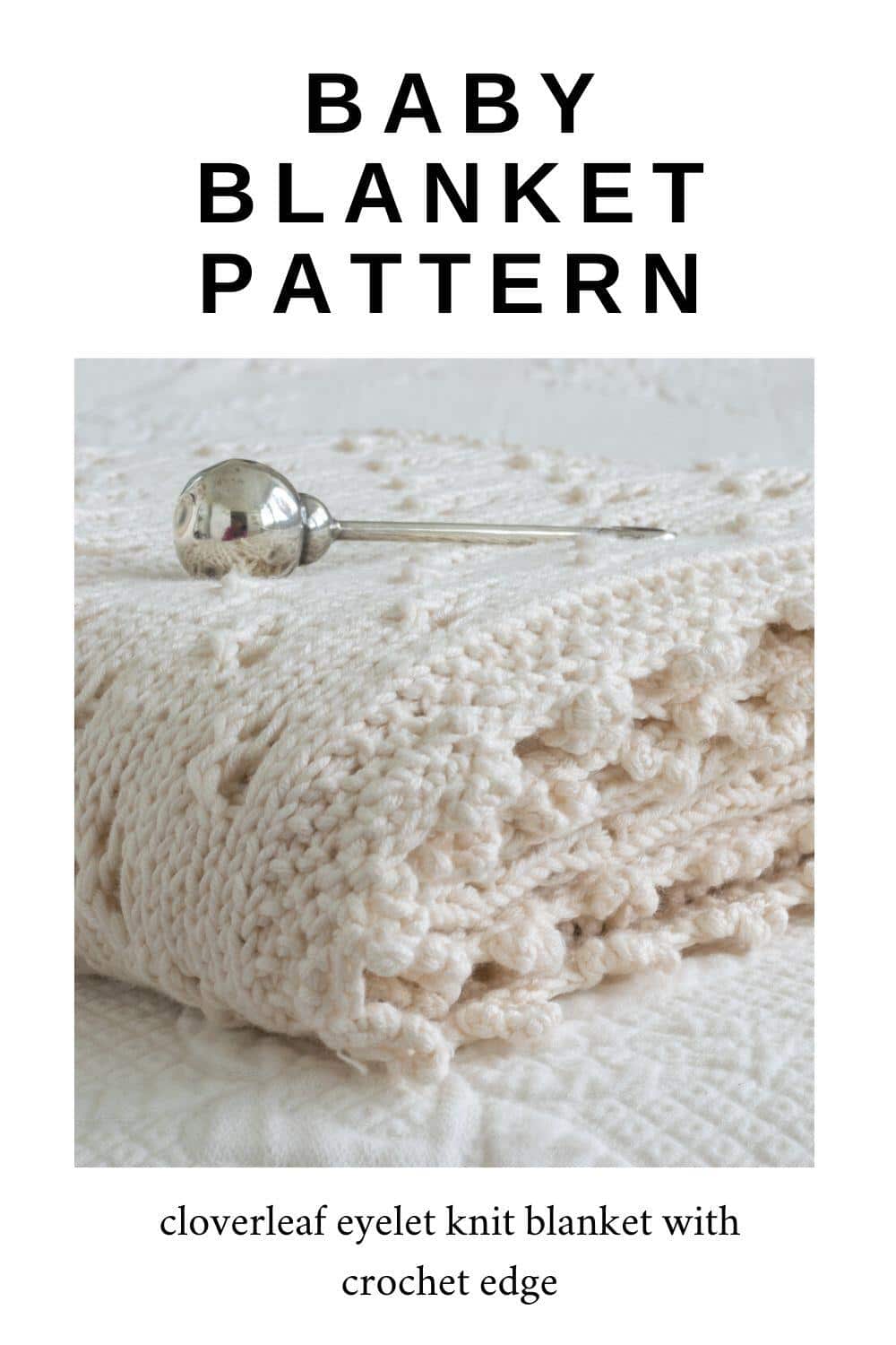 Knit Baby Blanket Pattern with Eyelet Stitch · Nourish and Nestle