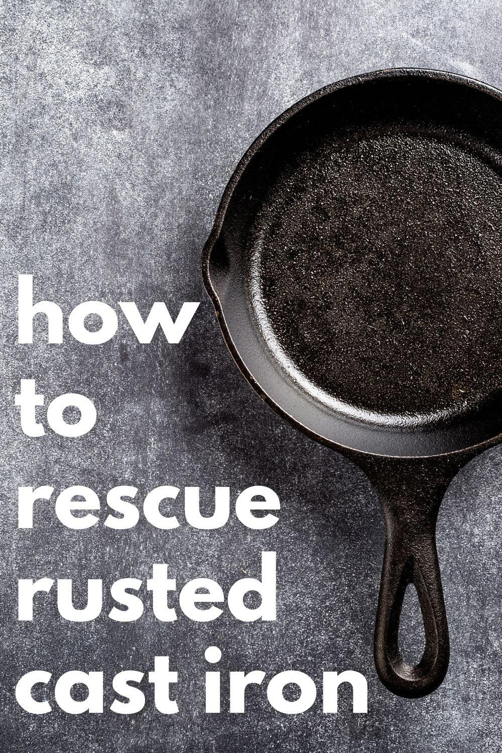 How to Clean a Rusty Cast Iron Skillet · Nourish and Nestle