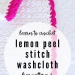 Lemon Peel Stitch Crochet Washcloth from overhead
