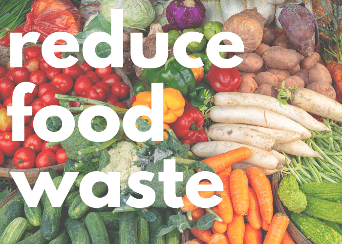 Tips to Reduce and Stop Food Waste
