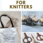 showng a knit tote, stitch markers and scissors as some gift ideas for knitters.