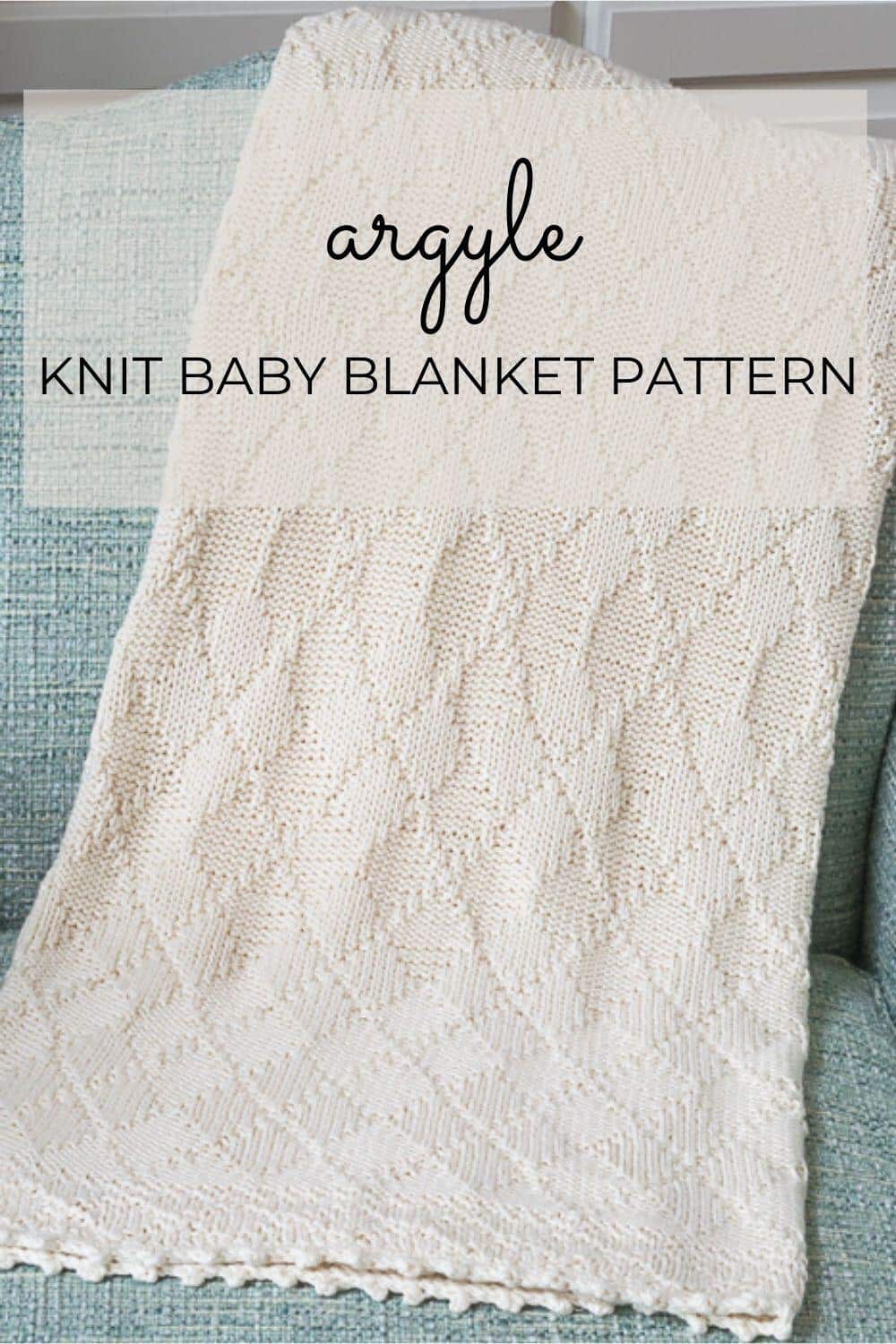 Baby Blanket Knitting Pattern Argyle & Diamonds · Nourish and Nestle