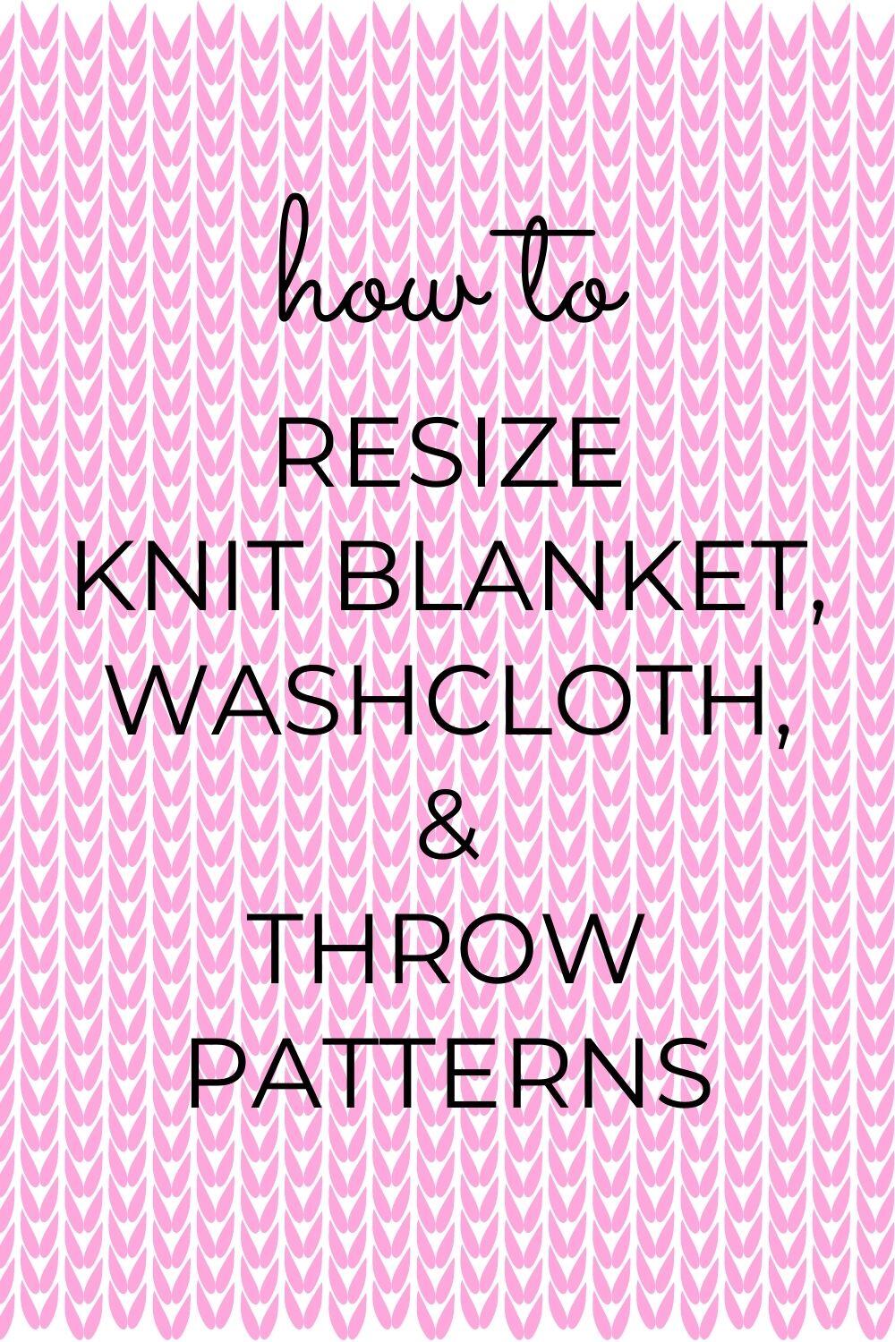 How to Resize a Knit Blanket, Dishcloth or Towel · Nourish and Nestle