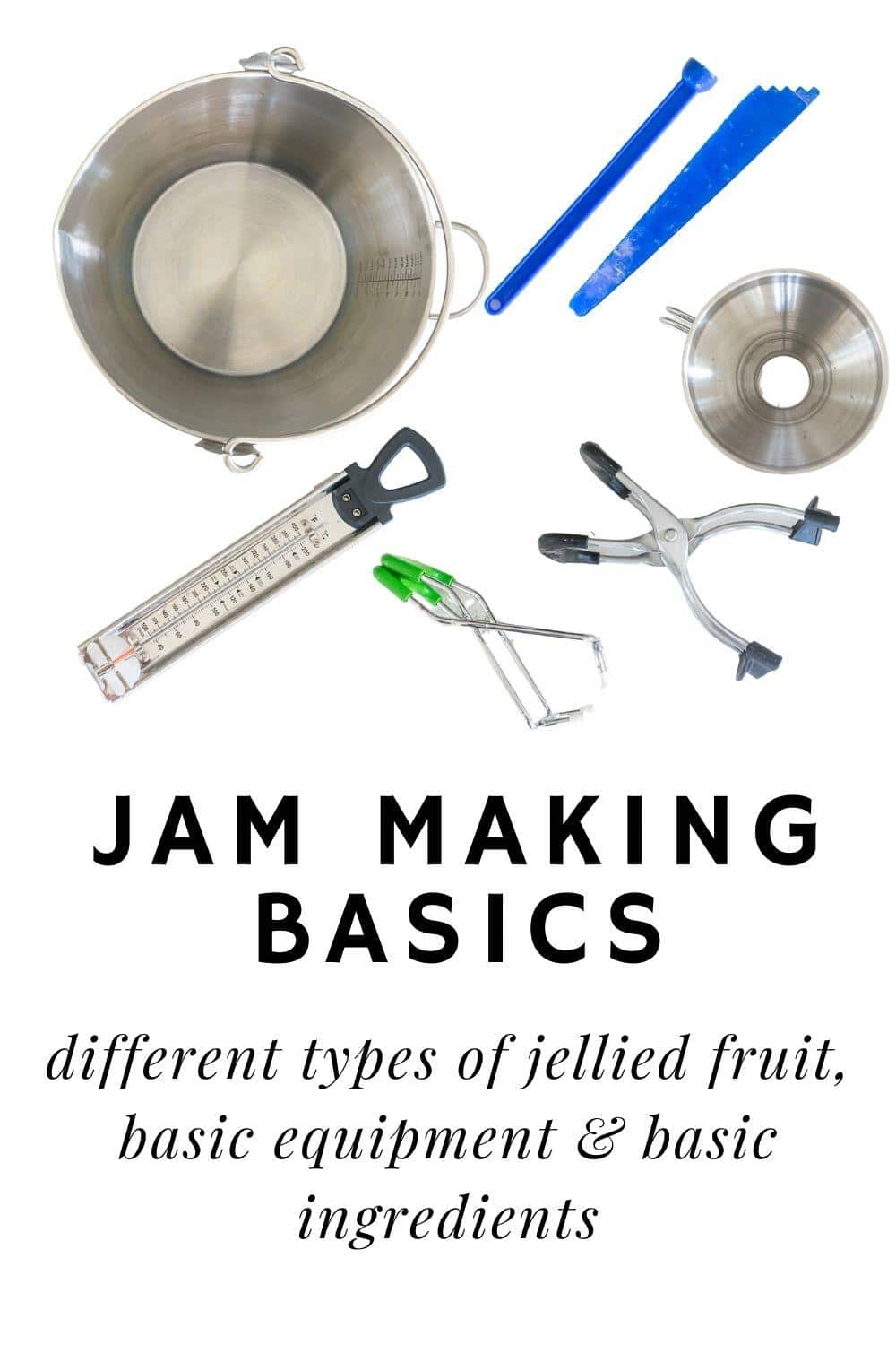 Jelly & Jam Making Basics 101 · Nourish and Nestle