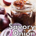 Jar of Savory Onion Jam with Raw Red Onions.