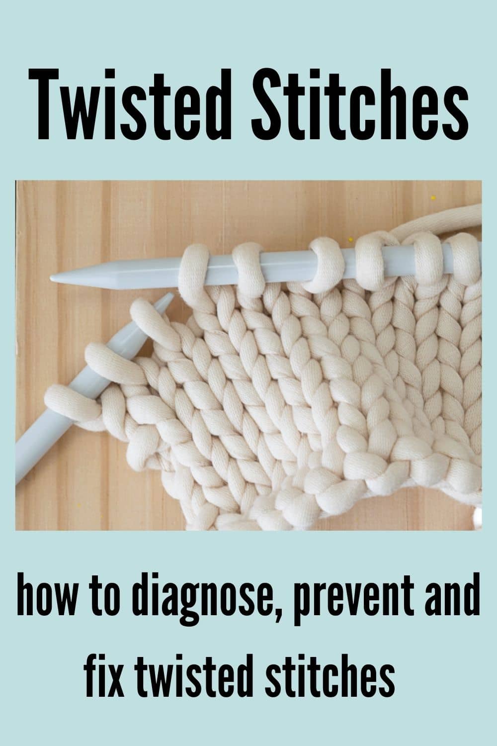 Twisted Knit Stitches Diagnose, Prevent & Fix · Nourish and Nestle