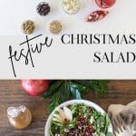 Overhead shot of Christmas Salad in a white bowl on a wood surface with greens and pomegranate in the background and a second image showing all of the ingredients for the salad.