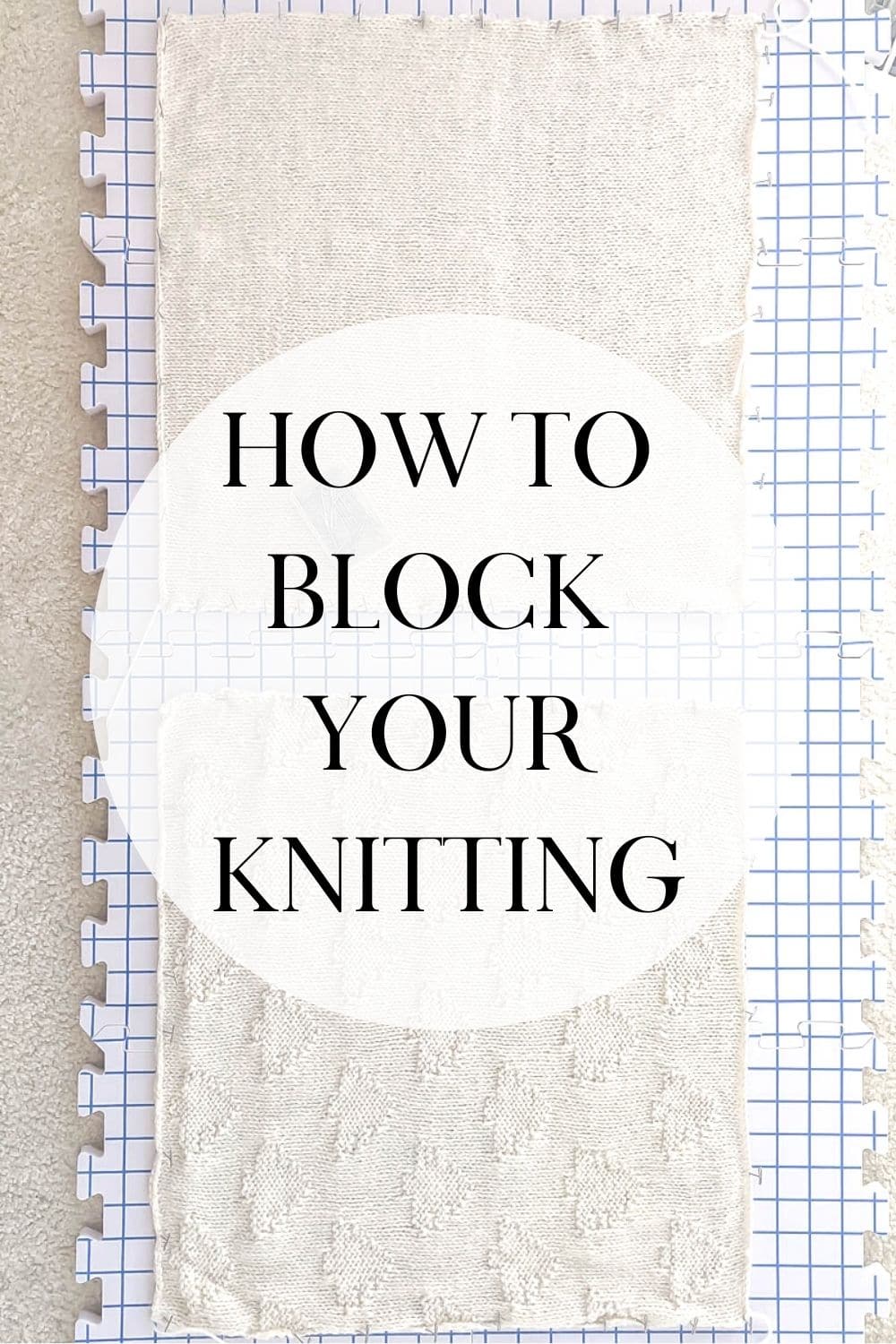How to Block Knitting Projects · Nourish and Nestle