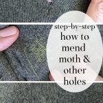Three steps of mending a moth hole.