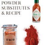 Several chili powder substitutes, including taco seasoning, tabasco and smoked paprika.