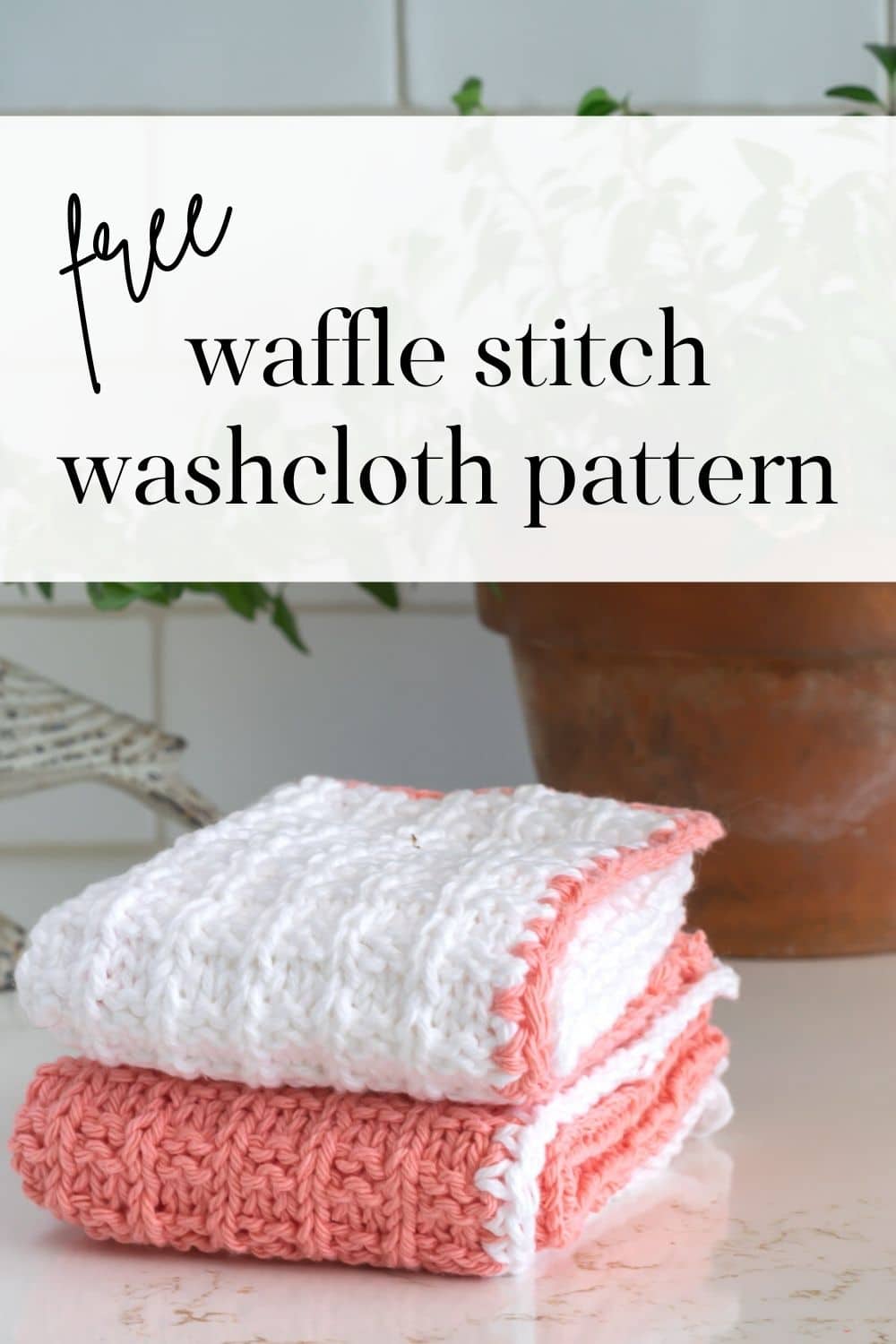 Waffle Stitch Knit Dishcloth Pattern · Nourish and Nestle