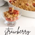Strawberry Crumble in a baking pan with a bowl of crumble in front.