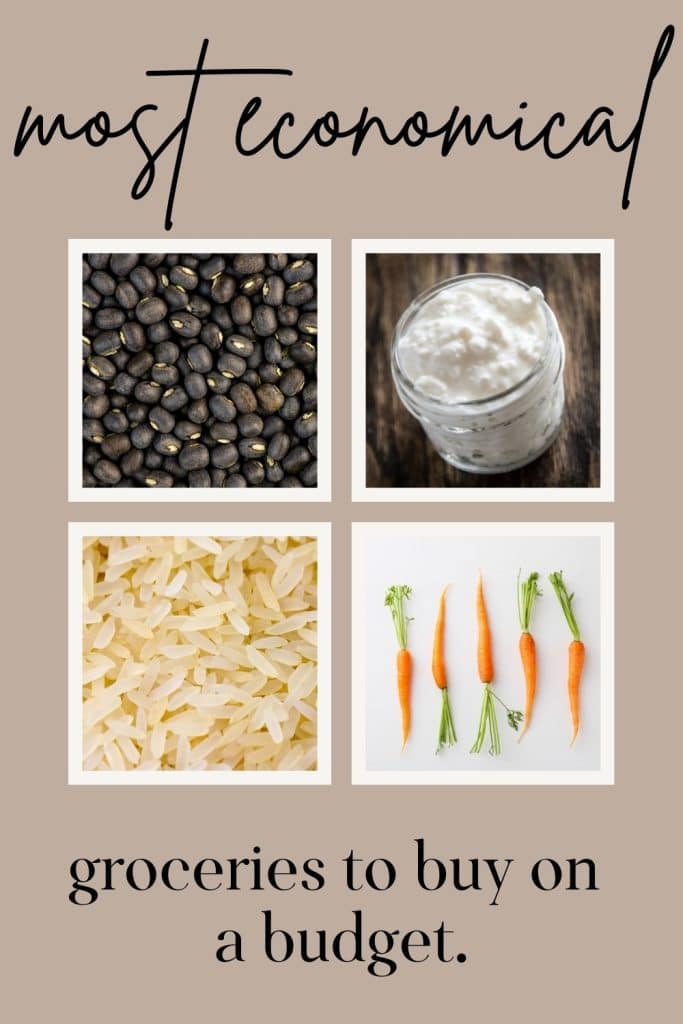 Images of dried beans, rice, cottage cheese and carrots; showing the most economical groceries to buy on a budget.