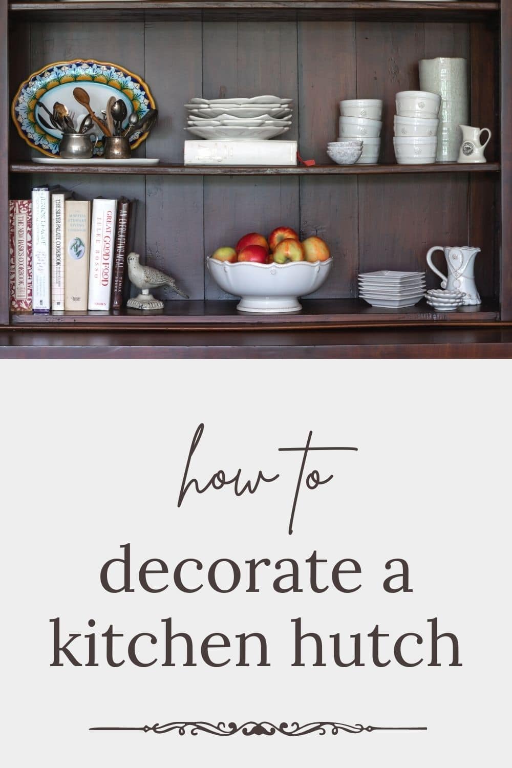 How to Decorate a Kitchen Hutch · Nourish and Nestle