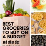 A bag of groceries and dried beans, pasta and melons showing the most economical groceries to buy on a budget.