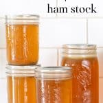 Several jars of ham stock.