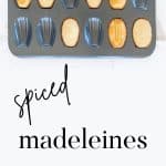 Spiced Madeleines in a Madeleine tray.