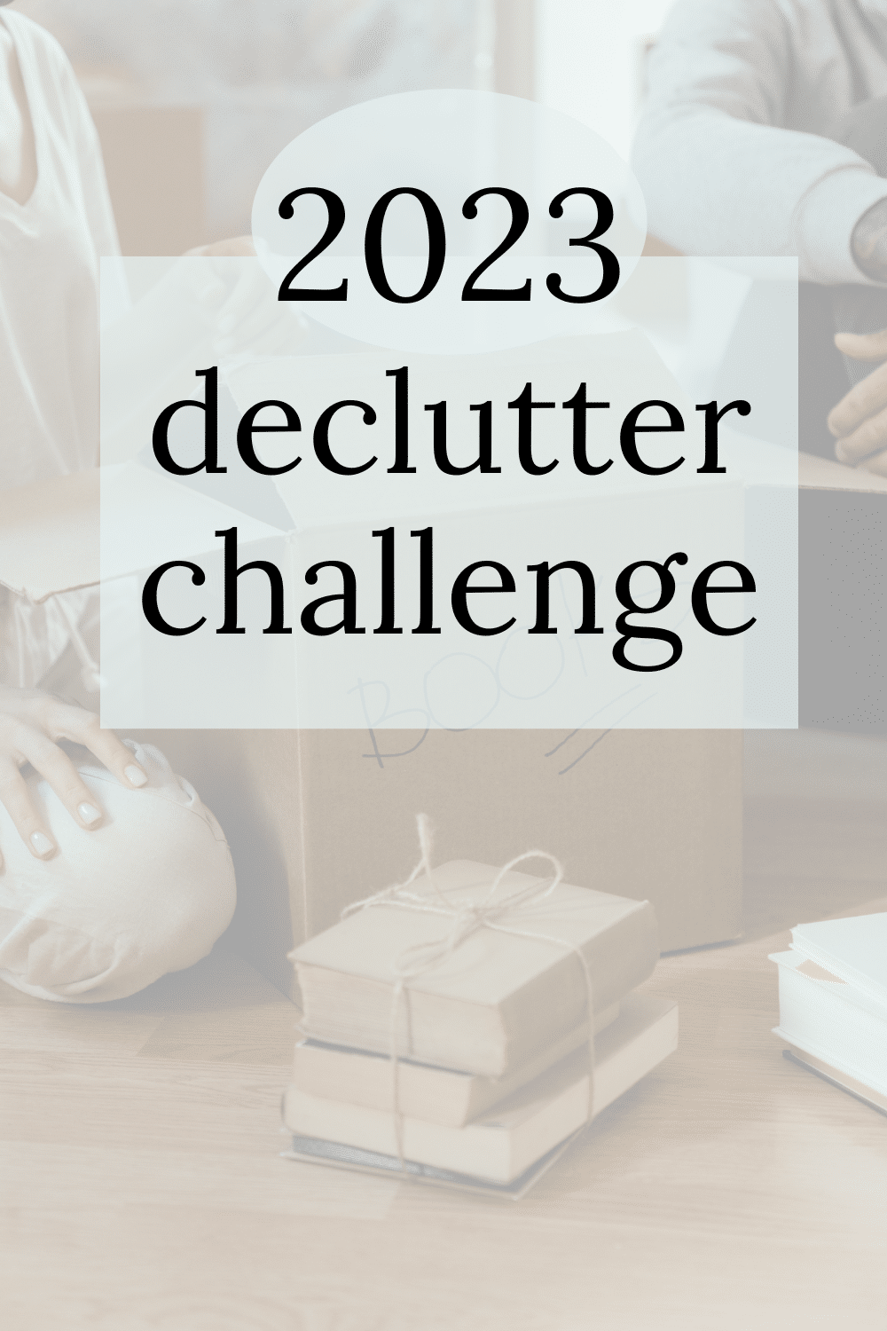 Declutter Challenge 2023 7 Weeks to a ClutterFree Life · Nourish and