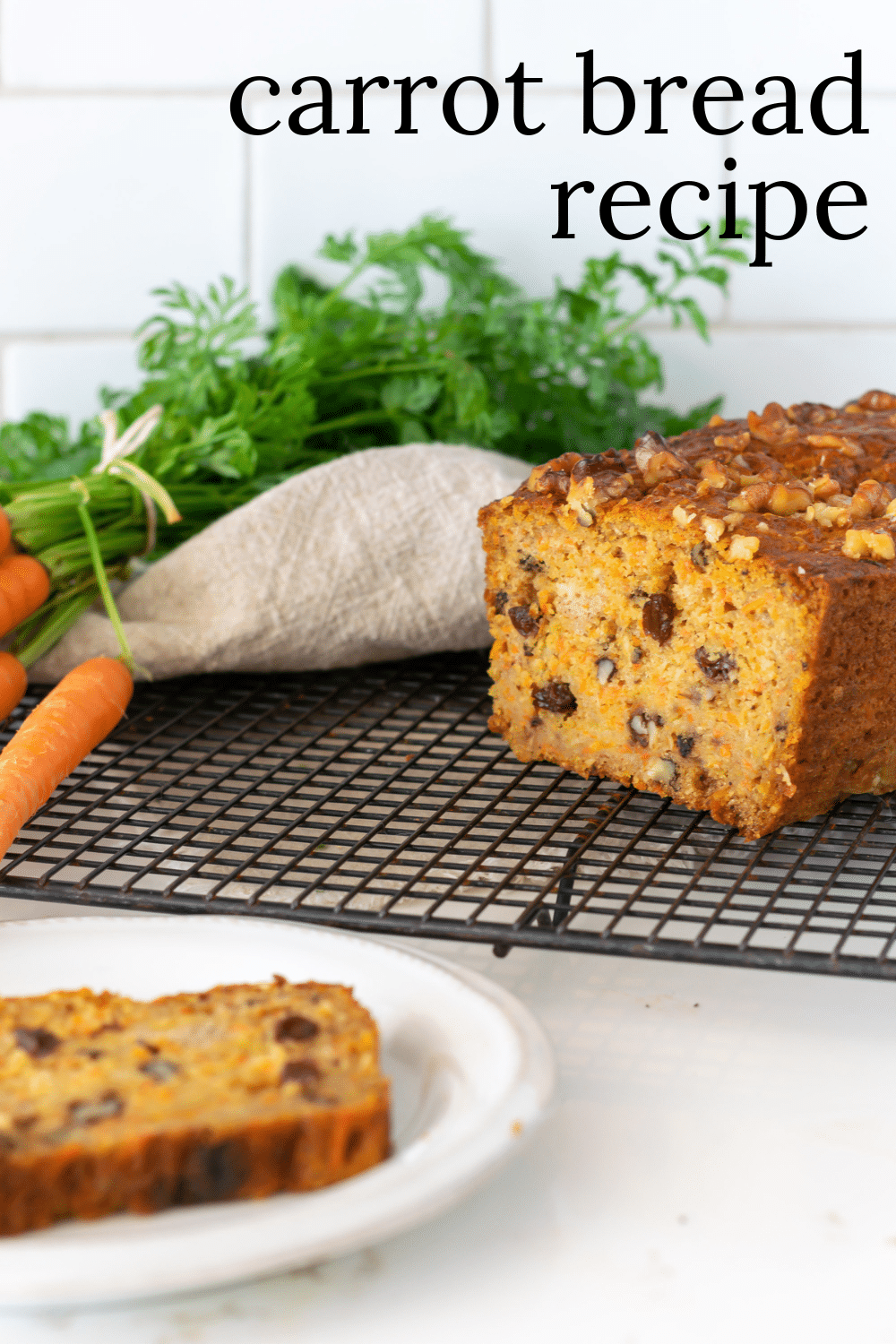 Carrot Bread Recipe · Nourish And Nestle