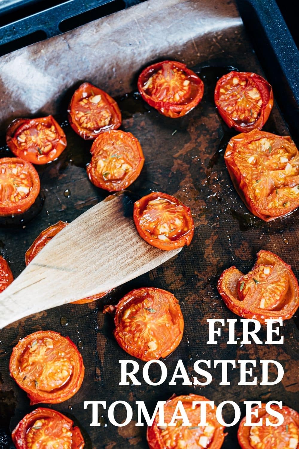 Fire Roasted Tomatoes Oven or Grill · Nourish and Nestle