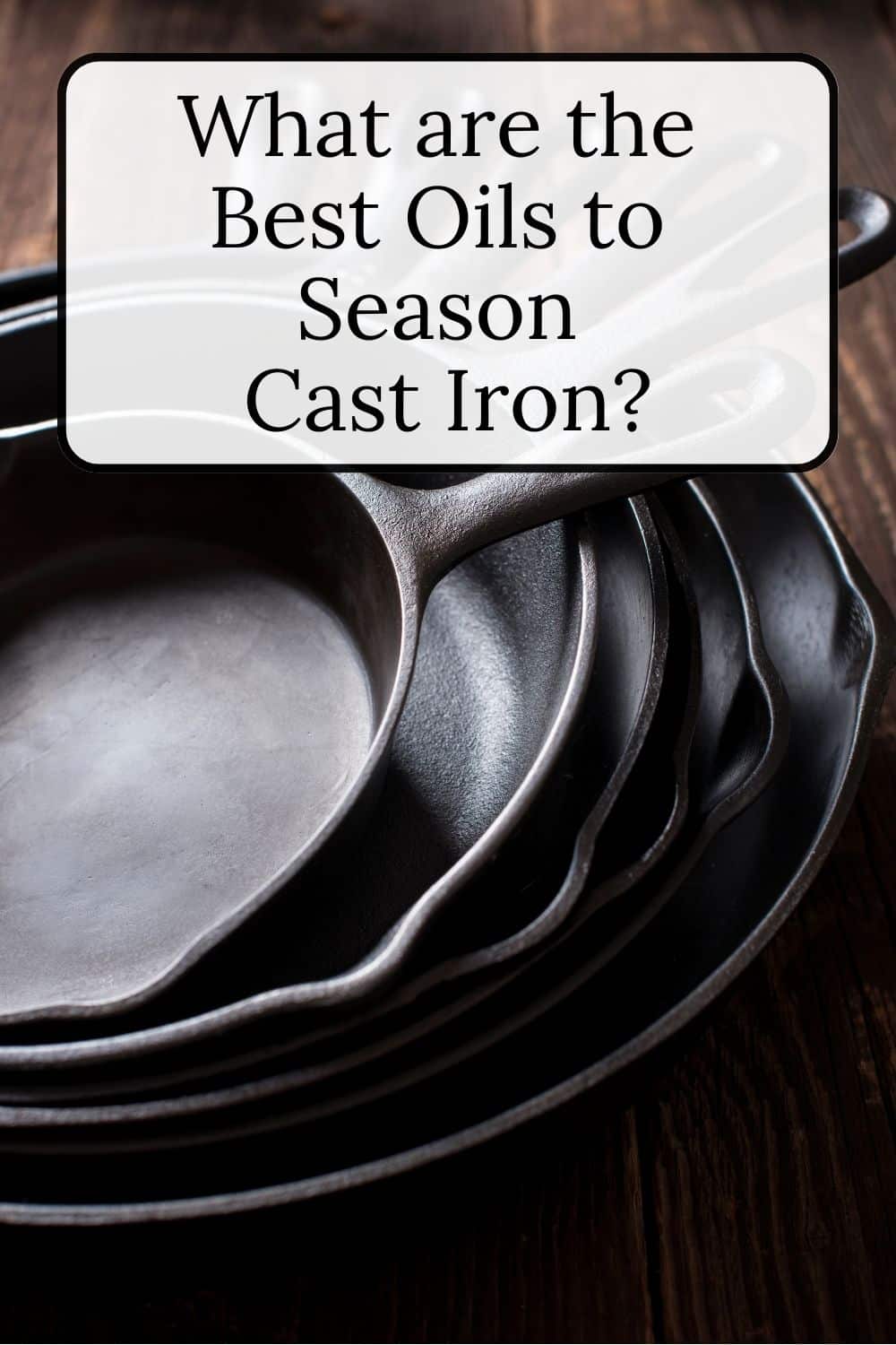 The Best Oils To Season Cast Iron Nourish And Nestle   Best Oils For Cast Iron 3 