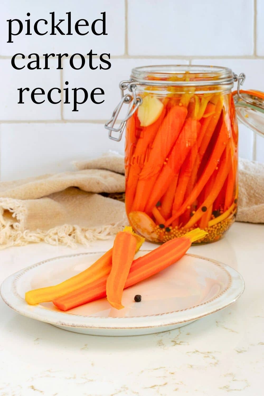 Pickled Carrots Recipe Quick or Canned · Nourish and Nestle