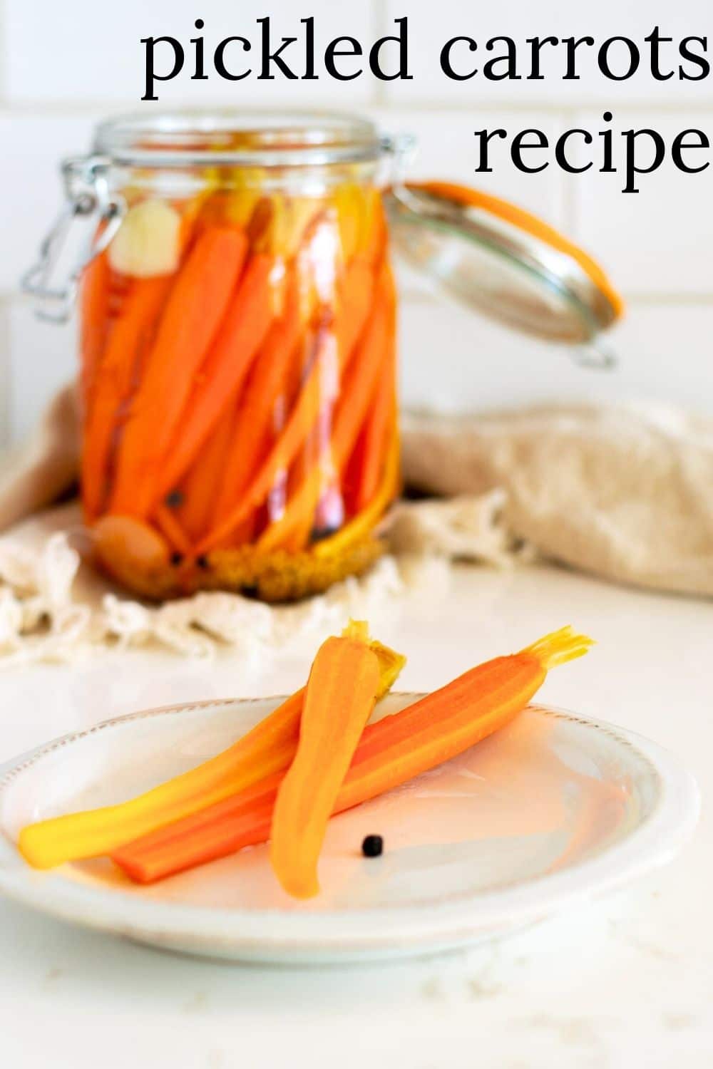 Pickled Carrots Recipe Quick or Canned · Nourish and Nestle