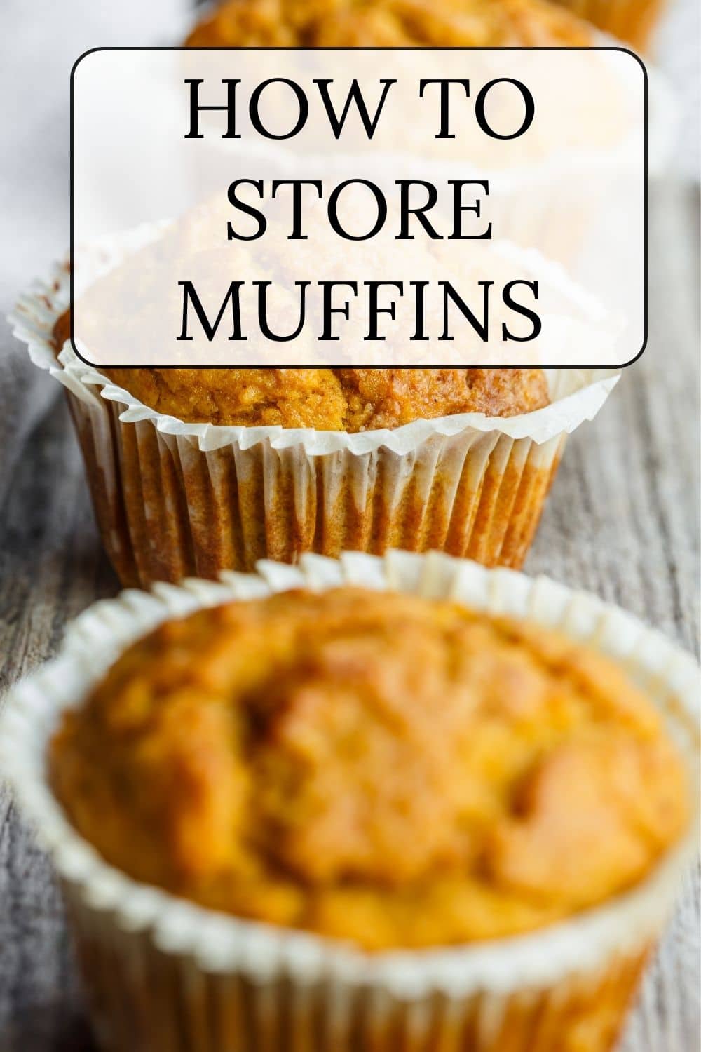 How to Store Muffins Say 'No' to Soggy Muffins! · Nourish and Nestle