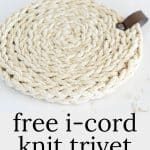 I-cord knit Trivet.
