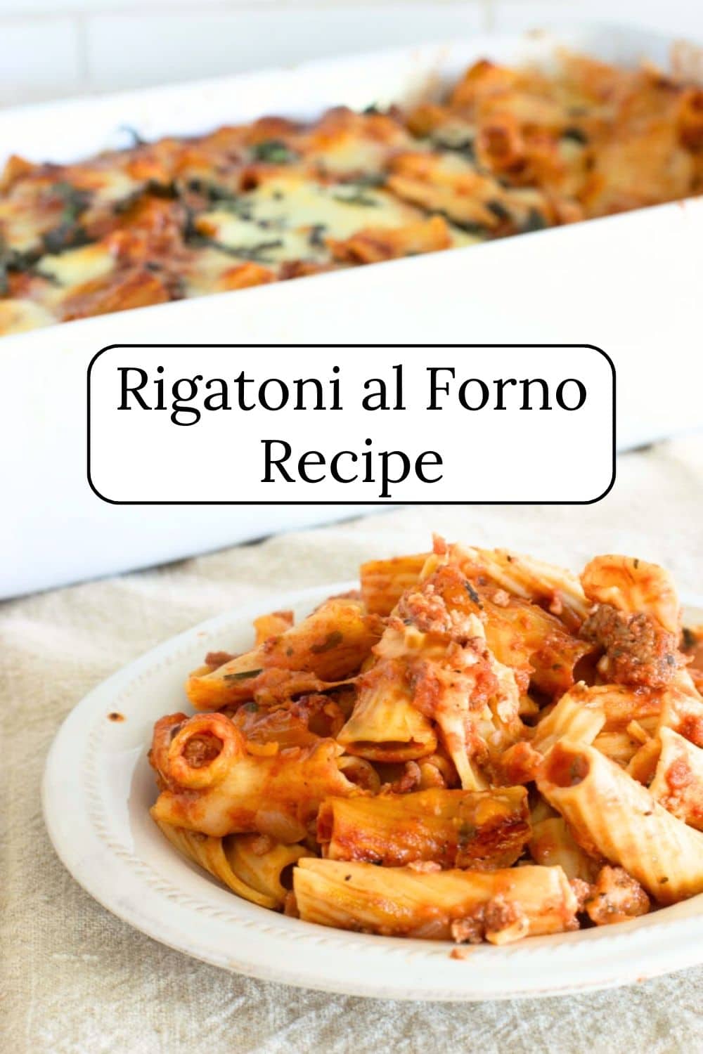 Rigatoni Al Forno (Baked Rigatoni) Recipe · Nourish And Nestle