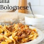 Plate of Ragu alla Bolognese with papparedelle.