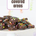 Chocolate Covered Oreos with confetti sprinkles.
