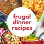A variety of images of frugal dinner recipes.