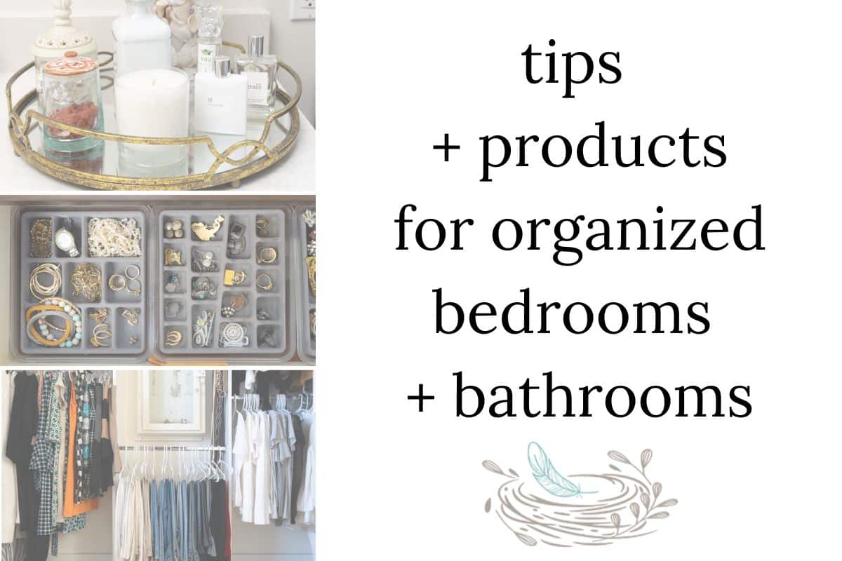 Functional Organizing Ideas for Bedrooms + Bathrooms · Nourish and Nestle