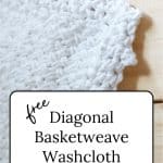 Diagonal Basketweave Washcloth on wood.