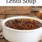 Slow Cooker Lentil Soup in a white bowl.