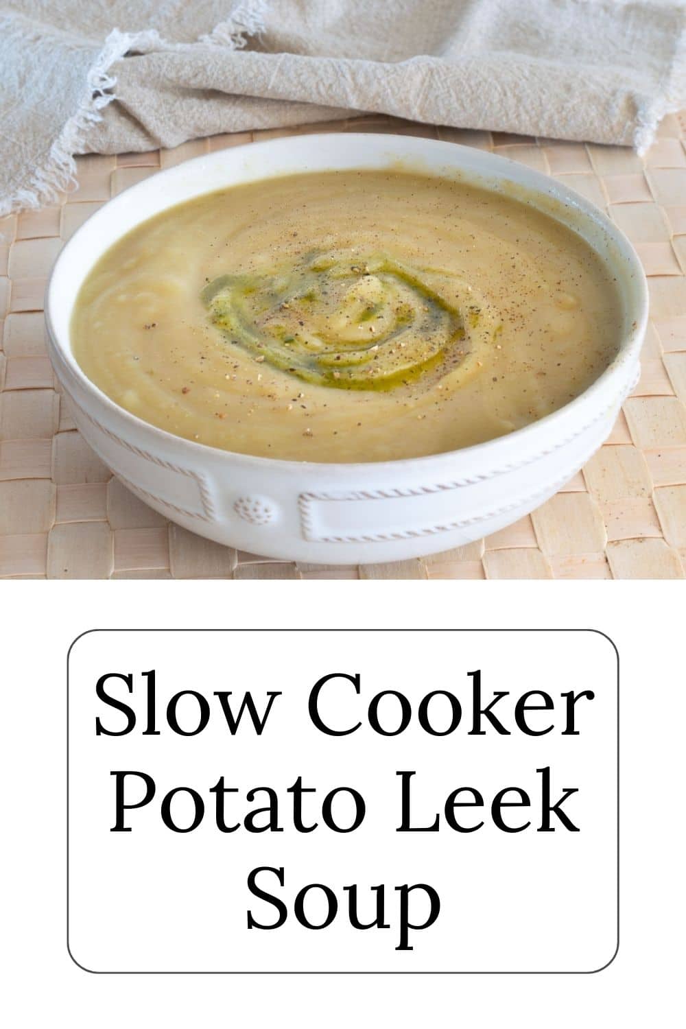 Slow Cooker Potato Leek Soup Recipe · Nourish and Nestle