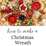 Christmas Wreath Charcuterie Board