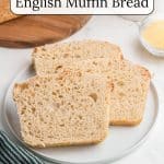 English Muffin Bread