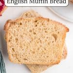 Toasted English Muffin Bread