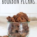 Bourbon pecans in a glass jar.